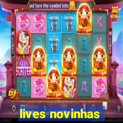 lives novinhas